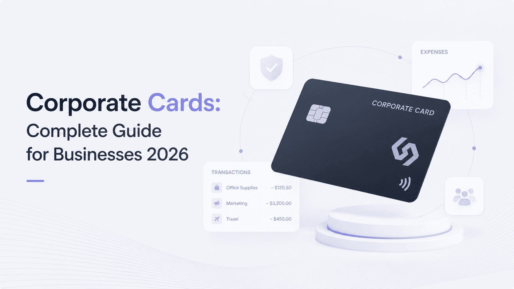 Corporate Cards: Complete Guide for Businesses 2026